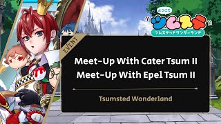 【 Twisted Wonderland 】Welcome! Tsum-sted Wonderland Event English Translation Part 5【 Tsumsted 】