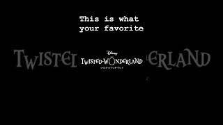 What Your Favorite Twisted Wonderland Character Says About You!