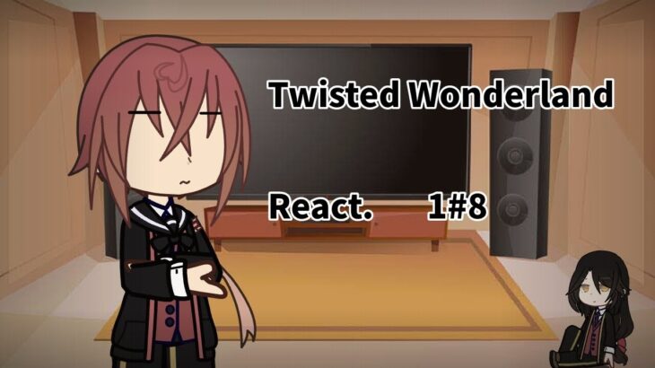 Past Twisted Wonderland react. 1/8 [ Haruno ]