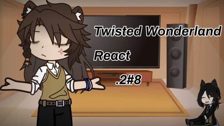 Past Twisted Wonderland react. 2/8 [ Haruno ]Read the description].