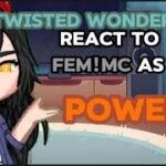 Twisted Wonderland react to Fem!MC Power🤘👹|AU| Part 1/2