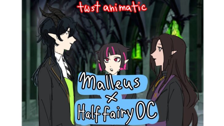 [ twisted wonderland] malleus x half fairy oc [twst animatic]