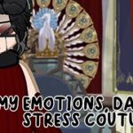 MY EMOTIONS, DARLING! STRESS COUTURE!✨ (TWISTED WONDERLAND)