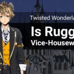 Q&A: Is Ruggie a vice housewarden? (Twisted Wonderland)