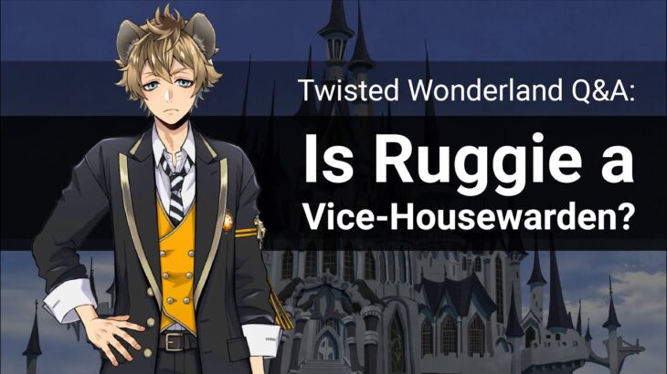 Q&A: Is Ruggie a vice housewarden? (Twisted Wonderland)