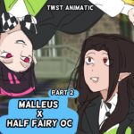 [ twisted wonderland] malleus x half fairy oc part 2 [twst animatic]