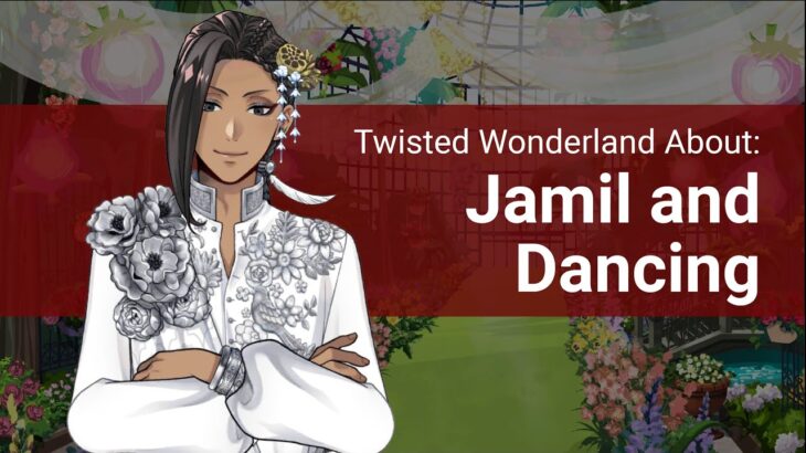 Jamil and Dance (About Twisted Wonderland)