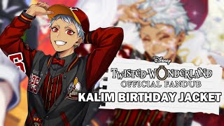 TWISTED WONDERLAND OFFICIAL FANDUB: KALIM BIRTHDAY JACKET