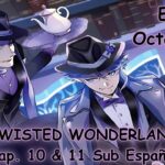 Twisted Wonderland – Manga Octavinelle Sub Español Cap 10&11 *Aviso importante*