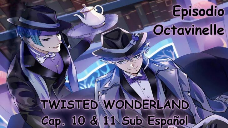 Twisted Wonderland – Manga Octavinelle Sub Español Cap 10&11 *Aviso importante*