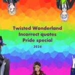 Twisted Wonderland incorrect quotes pride special 2024