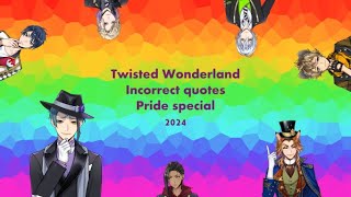 Twisted Wonderland incorrect quotes pride special 2024