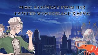 Twisted wonderland x M!Mc as Sunday || [Twisted wonderland x M!Mc] || TWST X HSR