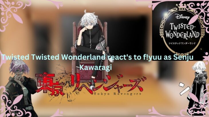 READ THE DESC PLZ Twisted Wonderland reacts to f!Yuu as Senju Kawaragi SHORT W.I.P