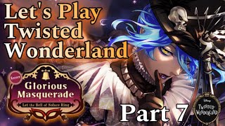 Lets Play Twisted Wonderland: Glorious Masquerade