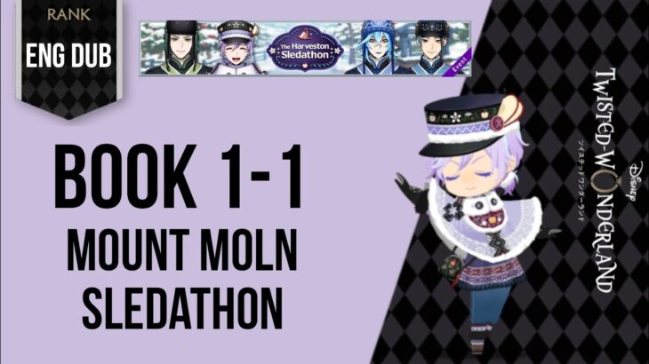 Twisted Wonderland – Harveston Sledathon Event – 1-1 – Mount Moln Sledathon ||ディズニー ツイステッドワンダーランド||