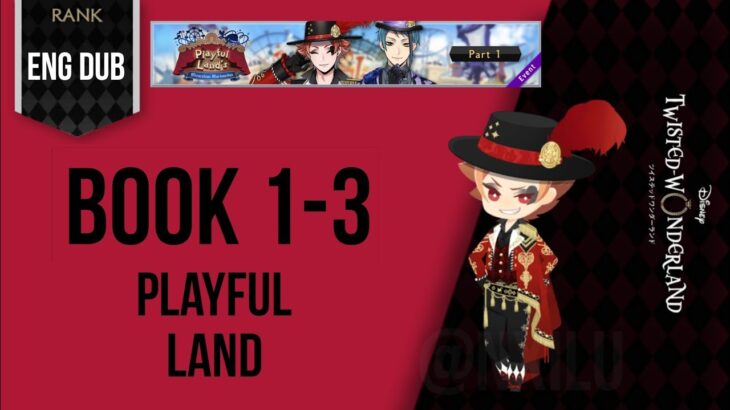 Twisted Wonderland – Playful Land – Part 1 – (1-3) – Playful Land ||ディズニー ツイステッドワンダーランド ||