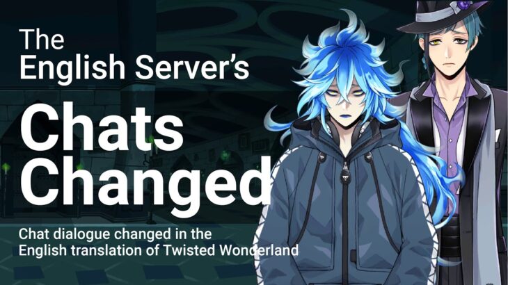 English-Language Changes to Twisted Wonderland: Chats