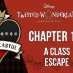 Twisted Wonderland – Book 1 – The Rose-Red Tyrant – (5) A Class Escape||ディズニー ツイステッドワンダーランド ||