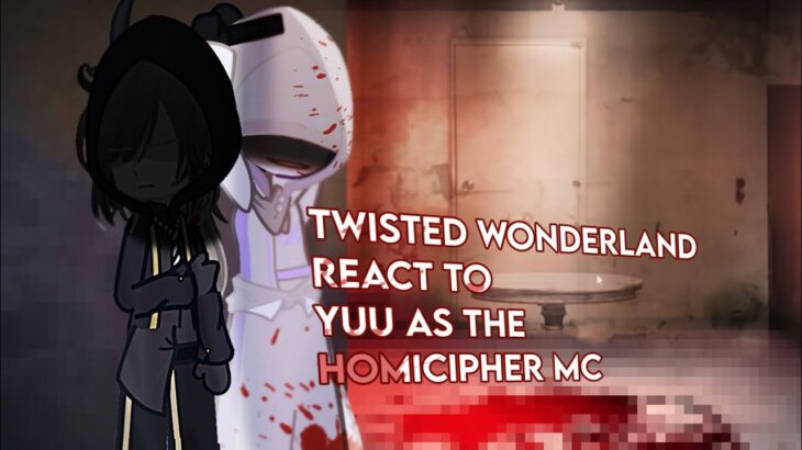 Twisted Wonderland react to y/n as the HOMICIPHER MC / homicipher react to…