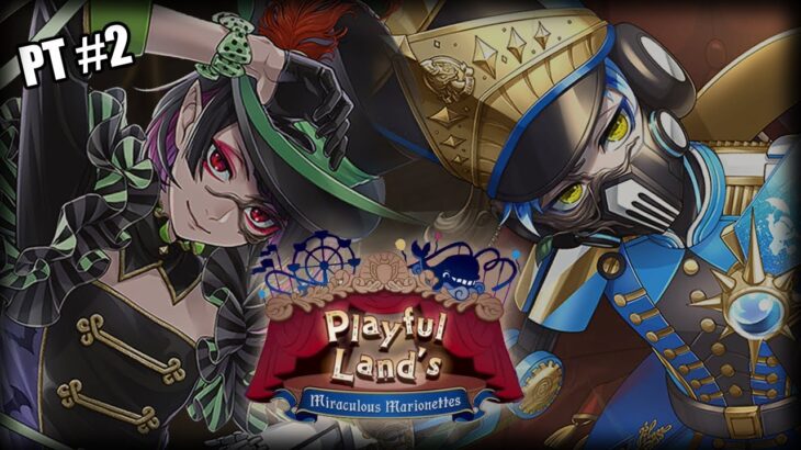 Welcome to Playful Land! | Twisted Wonderland ツイステ: Playful Land’s Miraculous Marionettes