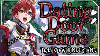 DATING DOOR GAME [TWISTED WONDERLAND]