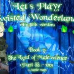 Let’s Play! – Twisted Wonderland (Diasomnia part 88 – 100) Lilia’s Journey (The Movie)