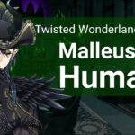 Malleus and Humans (About Twisted Wonderland)