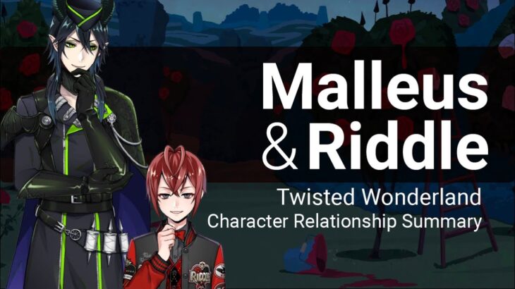 Malleus and Riddle Relationship Summary (Twisted Wonderland)