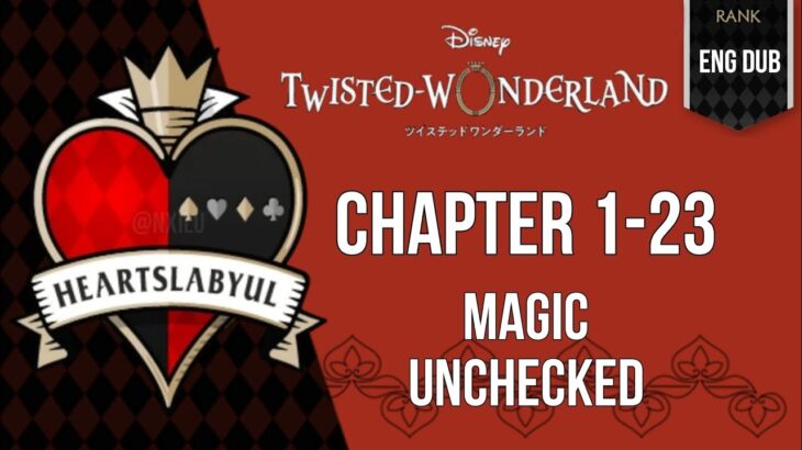 Twisted Wonderland – Book 1 – The Rose-Red Tyrant – (23) – Magic Unchecked||ディズニー ツイステッドワンダーランド||