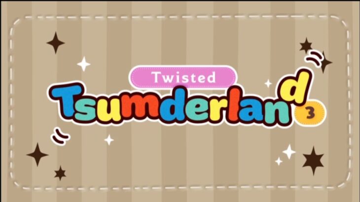 🌇 Twisted Wonderland Tsumderland 3: Intro 🌇