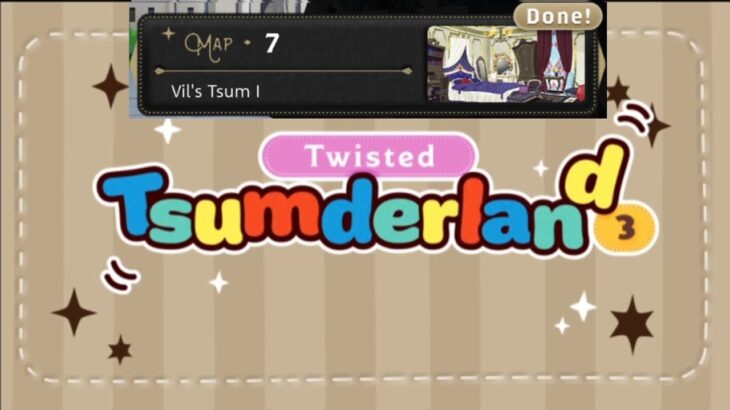 🌇👑 Twisted Wonderland Tsumderland 3 Map 7: Vil’s Tsum I 👑🌇