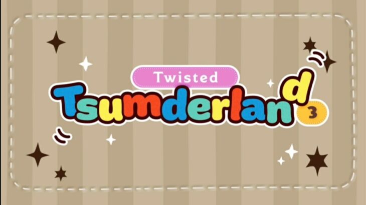 Twisted Wonderland//Tsumderland 3