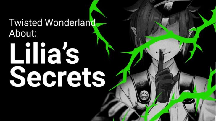 Lilia’s Secrets (About Twisted Wonderland)