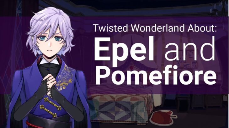 Epel and Pomefiore (About Twisted Wonderland)