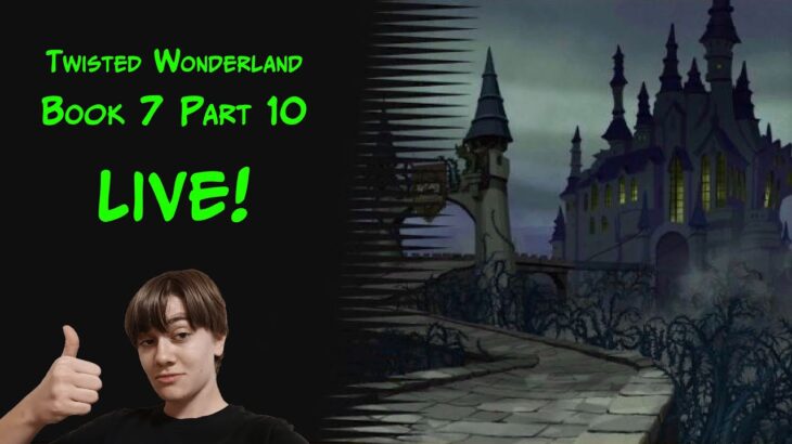 A PLAN IN MOT10N!!!!!!!!!! | Twisted Wonderland – Book 7 Part 10 LIVE REACTION!