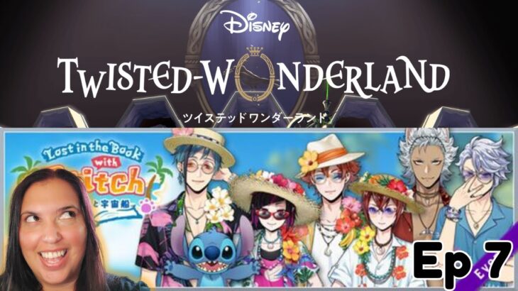 A Stitch event?!❤️Disney Twisted Wonderland Ep 7