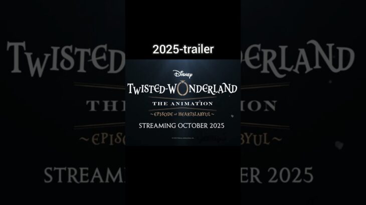 Disney-twisted wonderland 2025 trailer🎉#2025trailer#twistedwonderlandgameplay#edit@pitxell.04