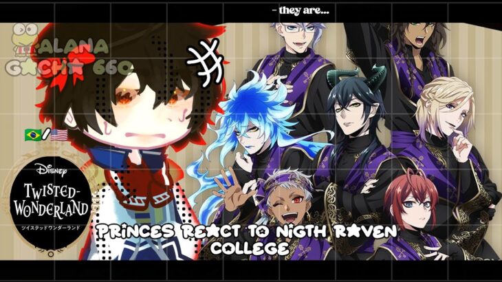 •|Twisted Wonderland Princes React to Nigth Raven College|• GACHA CLUB 🇧🇷/🇺🇸