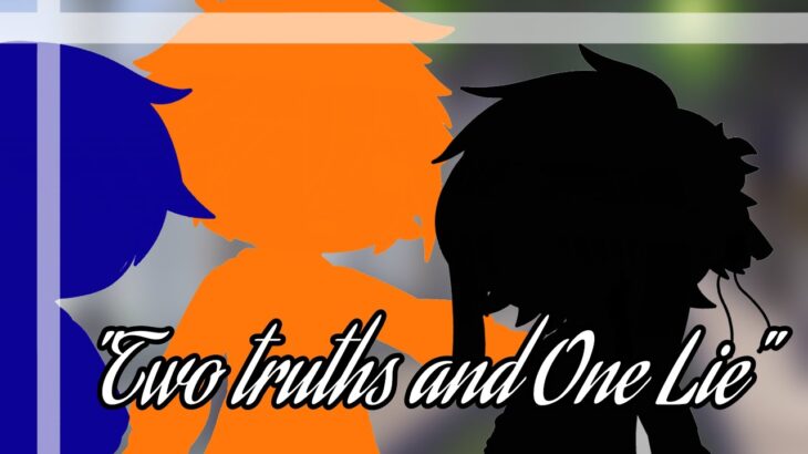 “2 truths and 1 lie” // Great Seven AU // Gacha Club/ / Twisted Wonderland