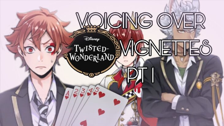 Ace did WHAT…?! | Voicing Over Twisted-Wonderland Vignettes: Part 1!