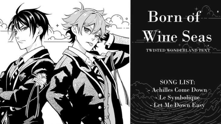 Born of Wine Seas | Twisted Wonderland – Adeuce