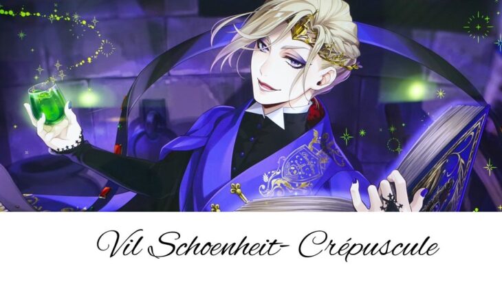 [Twisted Wonderland ツイステ] Vil Schoenheit – Crépuscule KAN/ROM/ENG Translation