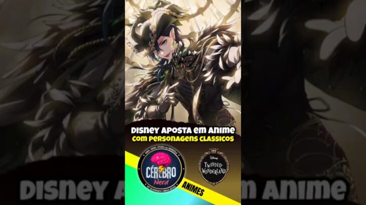 📰#anime: DISNEY VIRA ANIME! TWISTED-WONDERLAND GANHA DATA NO DISNEY+