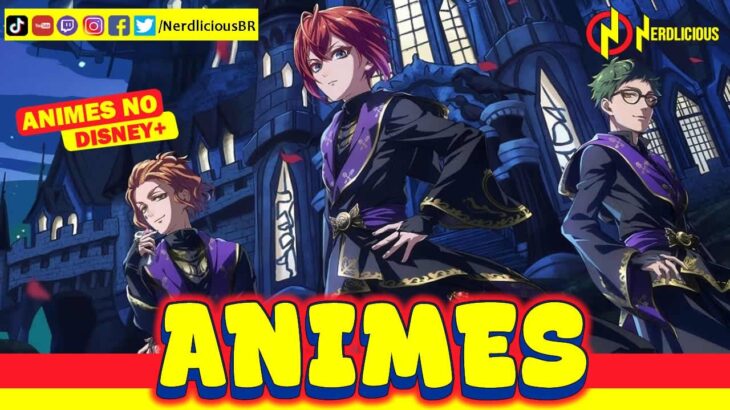 💢ANIMES! CAT`S EYE, TWISTED-WONDERLAND, BLEACH e mais animes disponíveis no DISNEY+!