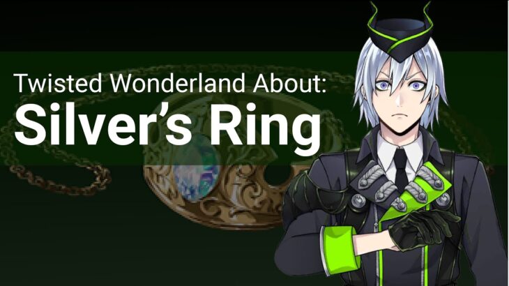Silver’s Ring (About Twisted Wonderland)